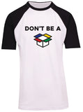 Don't Be A... - Raglan