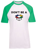 Don't Be A... - Raglan