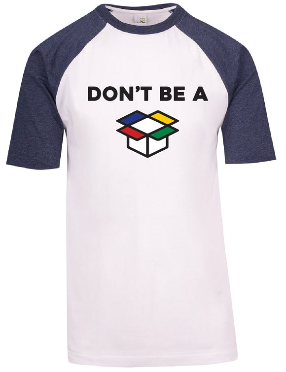 Don't Be A... - Raglan