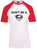 Don't Be A... - Raglan