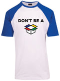 Don't Be A... - Raglan