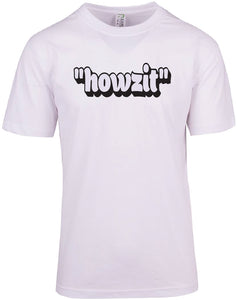 "Howzit" - Unisex Modern Fit Tee